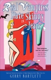 Real Vampires Hate Skinny Jeans, Bartlett, Gerry