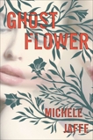 Ghost Flower, Jaffe, Michele