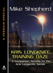 Kris Longknife: Training Daze: A Companion Novella to the Kris Longknife Series:  (A Penguin eSpecial from ACE), Shepherd, Mike