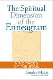 The Spiritual Dimension of the Enneagram: Nine Faces of the Soul, Maitri, Sandra