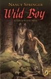 Wild Boy: A Tale of Rowan Hood, Springer, Nancy