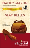 Slay Belles: A Blackbird Sisters Mystery (An eSpecial from New American Library), Martin, Nancy