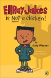 EllRay Jakes Is Not a Chicken, Warner, Sally