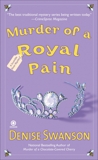 Murder of a Royal Pain: A Scumble River Mystery, Swanson, Denise