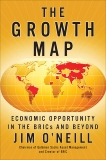 The Growth Map: Economic Opportunity in the BRICs and Beyond, O'neill, Jim