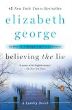 Believing the Lie: A Lynley Novel, George, Elizabeth