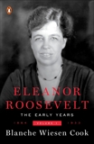 Eleanor Roosevelt, Volume 1: The Early Years, 1884-1933, Cook, Blanche Wiesen