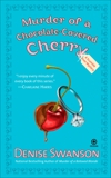 Murder of a Chocolate-Covered Cherry: A Scumble River Mystery, Swanson, Denise