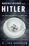 Making Friends with Hitler: Lord Londonderry, the Nazis, and the Road to War, Kershaw, Ian