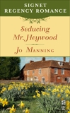 Seducing Mr. Heywood: Signet Regency Romance (InterMix), Manning, Jo