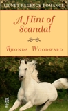 A Hint of Scandal: Signet Regency Romance (InterMix), Woodward, Rhonda
