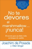 No te devores el marshmallow...nunca!, de Posada, Joachim & Singer, Ellen