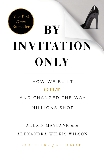 By Invitation Only: How We Built Gilt and Changed the Way Millions Shop, Maybank, Alexis & Wilkis Wilson, Alexandra