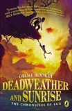 Deadweather and Sunrise: The Chronicles of Egg, Book 1, Rodkey, Geoff