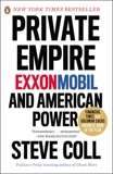 Private Empire: ExxonMobil and American Power, Coll, Steve