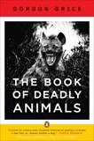 The Book of Deadly Animals, Grice, Gordon
