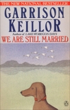 We Are Still Married: Stories and Letters, Keillor, Garrison