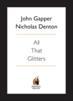 All That Glitters: The Fall of Barings, Gapper, John & Denton, Nicholas