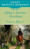 Libby's London Merchant: Signet Regency Romance (InterMix), Kelly, Carla