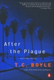 After the Plague: and Other Stories, Boyle, T.C.