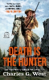 Death Is the Hunter, West, Charles G.