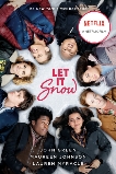 Let It Snow: Three Holiday Romances, Myracle, Lauren & Johnson, Maureen & Green, John