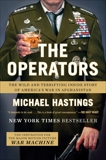 The Operators: The Wild and Terrifying Inside Story of America's War in Afghanistan, Hastings, Michael