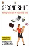 The Second Shift: Working Families and the Revolution at Home, Hochschild, Arlie & Machung, Anne