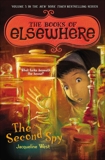 The Second Spy: The Books of Elsewhere: Volume 3, West, Jacqueline