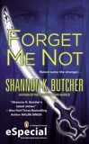 Forget Me Not: A Paranormal Romance Novel (An eSpecial from New American Library), Butcher, Shannon K.