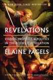 Revelations: Visions, Prophecy, and Politics in the Book of Revelation, Pagels, Elaine