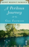 A Perilous Journey: Signet Regency Romance (InterMix), Eastwood, Gail