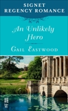 An Unlikely Hero: Signet Regency Romance (InterMix), Eastwood, Gail