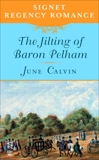 The Jilting of Baron Pelham: Signet Regency Romance (InterMix), Calvin, June