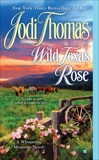 Wild Texas Rose, Thomas, Jodi