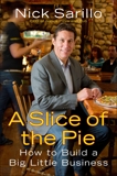 A Slice of the Pie: How to Build a Big Little Business, Sarillo, Nick