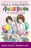 Amber Brown Is Tickled Pink, Danziger, Paula & Coville, Bruce & Levy, Elizabeth