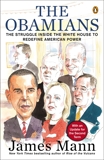 The Obamians: The Struggle Inside the White House to Redefine American Power, Mann, James