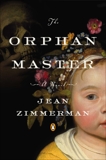 The Orphanmaster: A Novel of Early Manhattan, Zimmerman, Jean