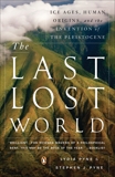 The Last Lost World: Ice Ages, Human Origins, and the Invention of the Pleistocene, Pyne, Lydia & Pyne, Stephen J.