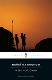 Weep Not, Child, wa Thiong'o, Ngugi