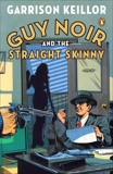 Guy Noir and the Straight Skinny, Keillor, Garrison