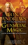 Gunmetal Magic: A Novel in the World of Kate Daniels, Andrews, Ilona