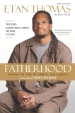 Fatherhood: Rising to the Ultimate Challenge, Thomas, Etan & Chiles, Nick