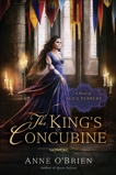 The King's Concubine: A Novel of Alice Perrers, O'Brien, Anne