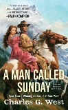 A Man Called Sunday, West, Charles G.