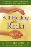 Self-Healing with Reiki: How to Create Wholeness, Harmony & Balance for Body, Mind & Spirit, Quest, Penelope