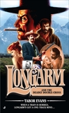 Longarm #405: Longarm and the Deadly Double-Cross, Evans, Tabor