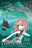 Accidentally Dead, Again, Cassidy, Dakota