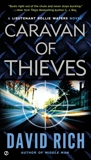 Caravan of Thieves: A Lieutenant Rollie Waters Novel, Rich, David